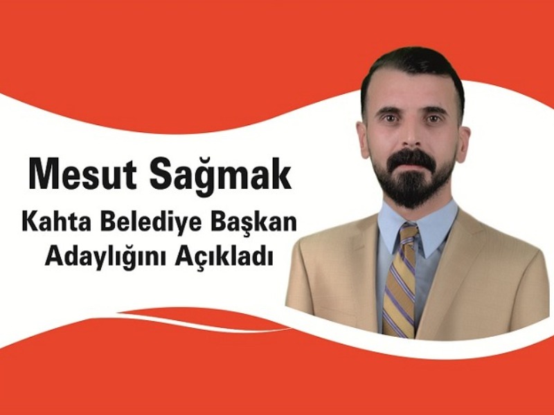 Mesut Sağmak, Kahta Belediye Başkan Adaylığını Açıkladı